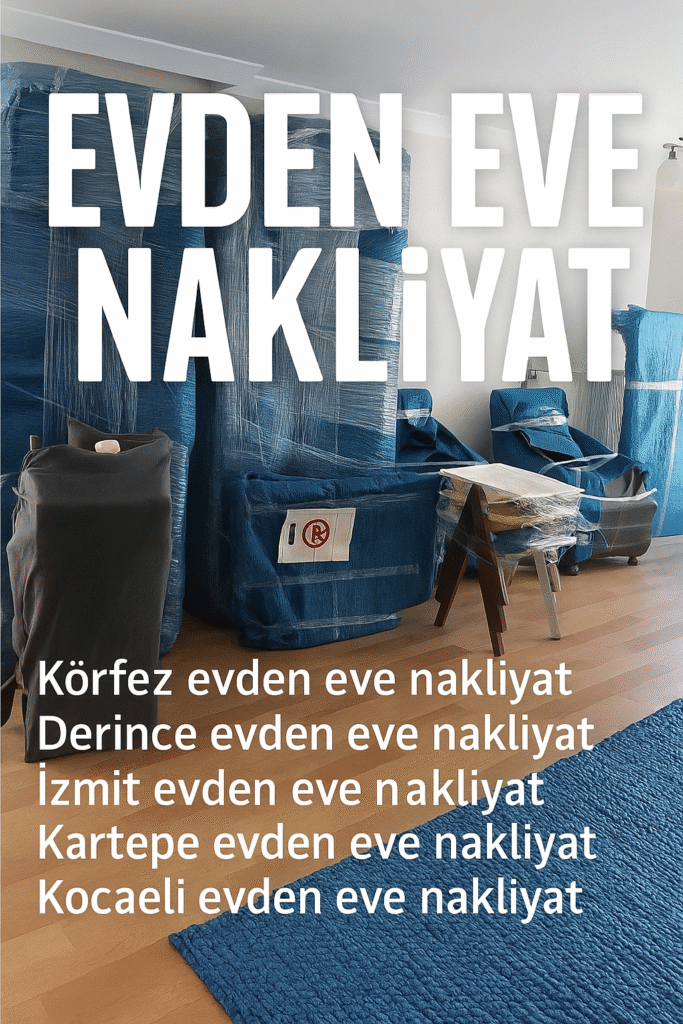 Körfez Evden Eve Nakliyat